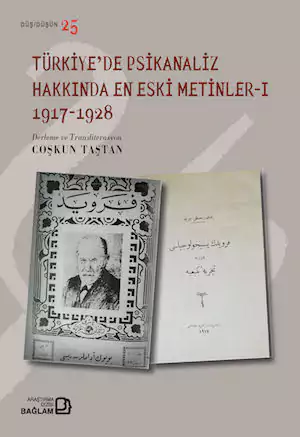 Türkiye’de Psikanaliz Hakkında En Eski Metinler-I 1917-1928 